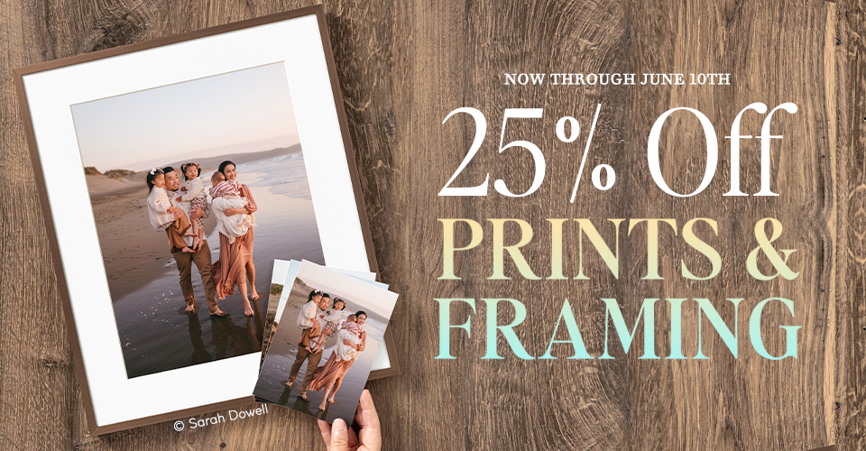 25% off Prints & Framing through June 10, 2025