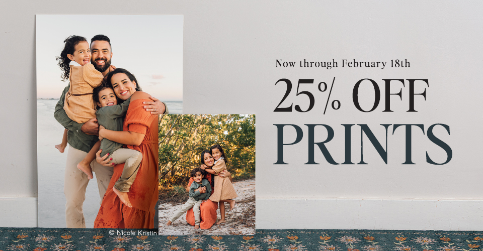 25% off Prints through February 18, 2026