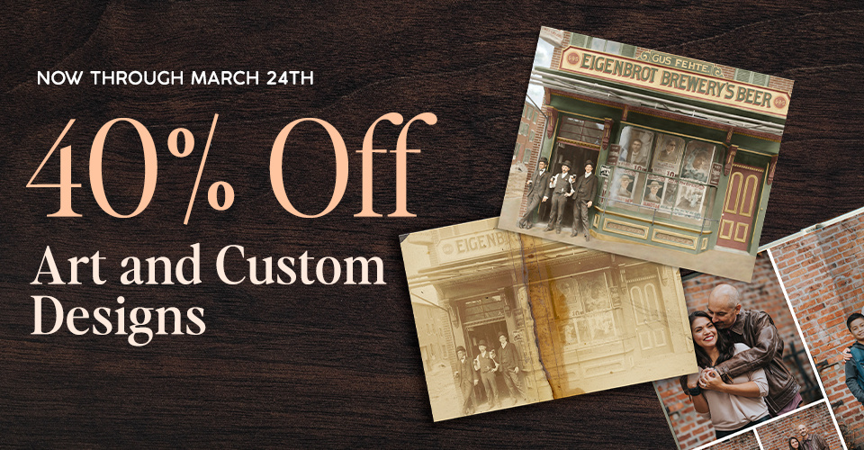 40% off Custom Art & Custom Designs through March 24, 2026.