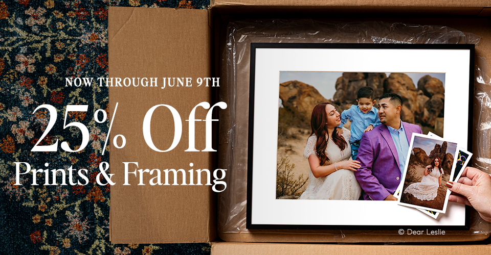 25% off Prints & Framing through June 9, 2026.
